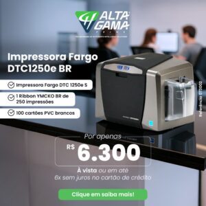 Combo Impressora Fargo DTC1250e Single BR + ribbon + cartões