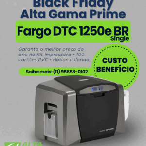 Combo Impressora Fargo DTC1250e Single BR + ribbon + cartões